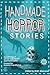 Handmade Horror Stories Second Edition