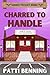 Charred to Handle (Iron and Flame Cozy Mysteries Book 6)