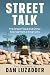 Street Talk by Dan M Luzadder