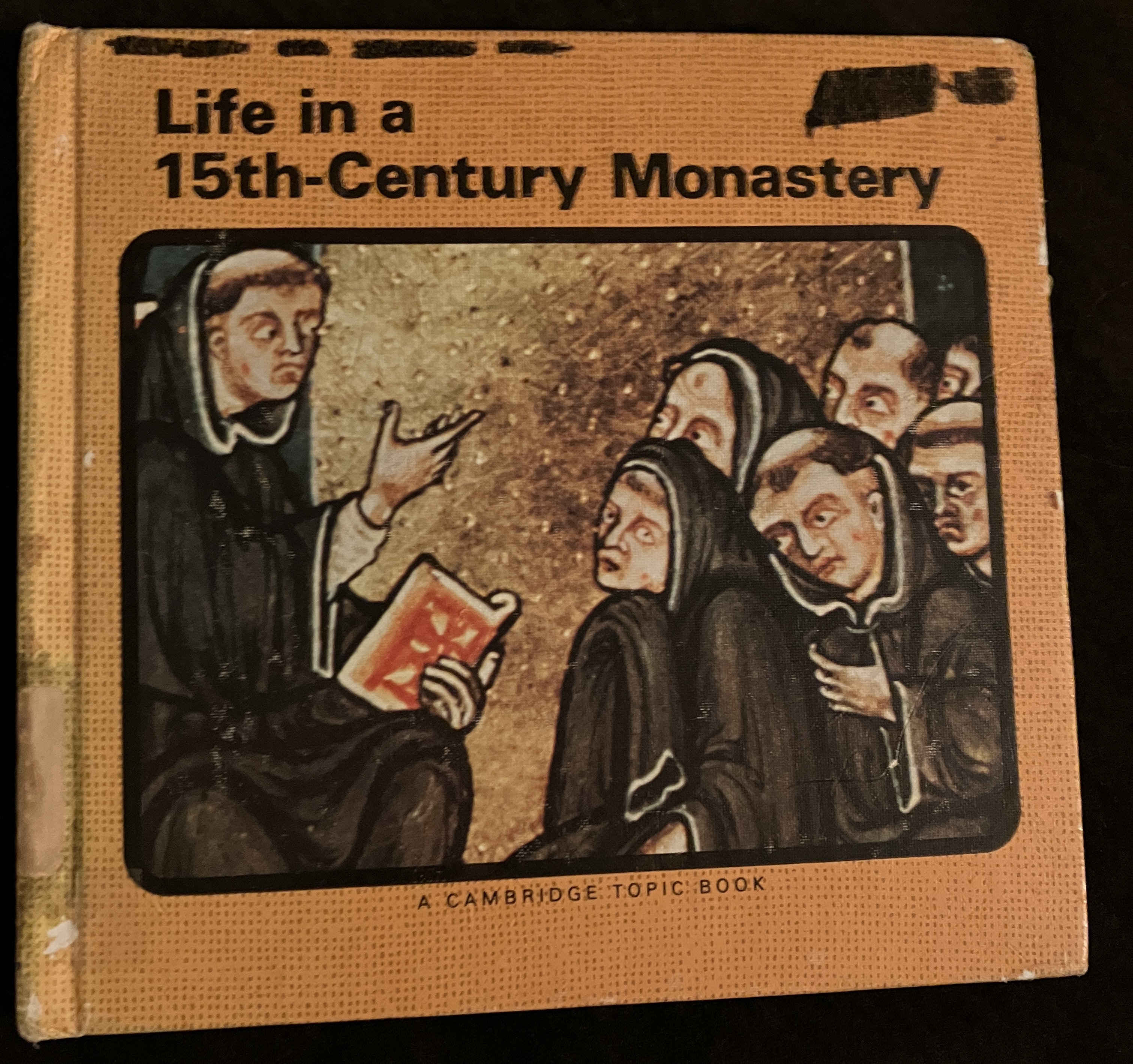 Life in a Fifteenth-Century Monastery (A Cambridge Topic Book)