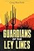 Guardians of the Ley Lines:...