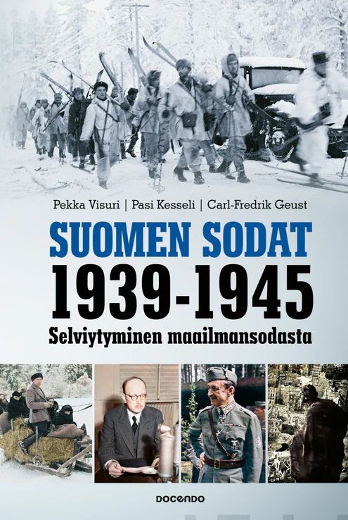 Suomen sodat 1939-1945 - Selviytyminen maailmansodasta (Hardcover)