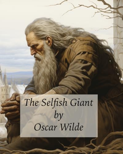 The Selfish Giant: Annotated and Illustrated