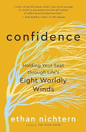 Confidence: Holding Your Seat through Life’s Eight Worldly Winds