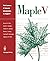 First Leaves: A Tutorial Introduction to Maple V