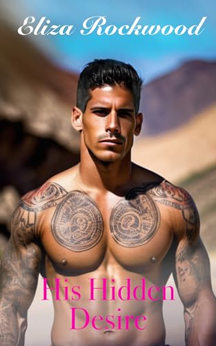 His Hidden Desire (Hideaway Valley Fire #2)