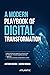 A Modern Playbook of Digital Transformation