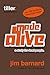 MADE ALIVE by jim barnard MADE ALIVE by jim barnard