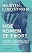 Hoe komen ze erop?: stop met overbodige onzin en breng gezond verstand terug in je bedrijf
