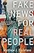 Fake News for Real People: ...