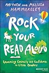 Rock Your Read Aloud: Sparking Curiosity and Confidence in Little Readers Rock Your Read Aloud: Sparking Curiosity and Confidence in Little Readers