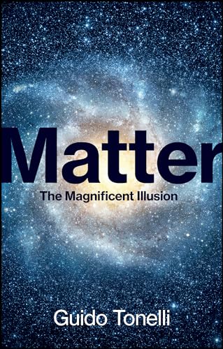 Matter: The Magnificent Illusion (Hardcover)