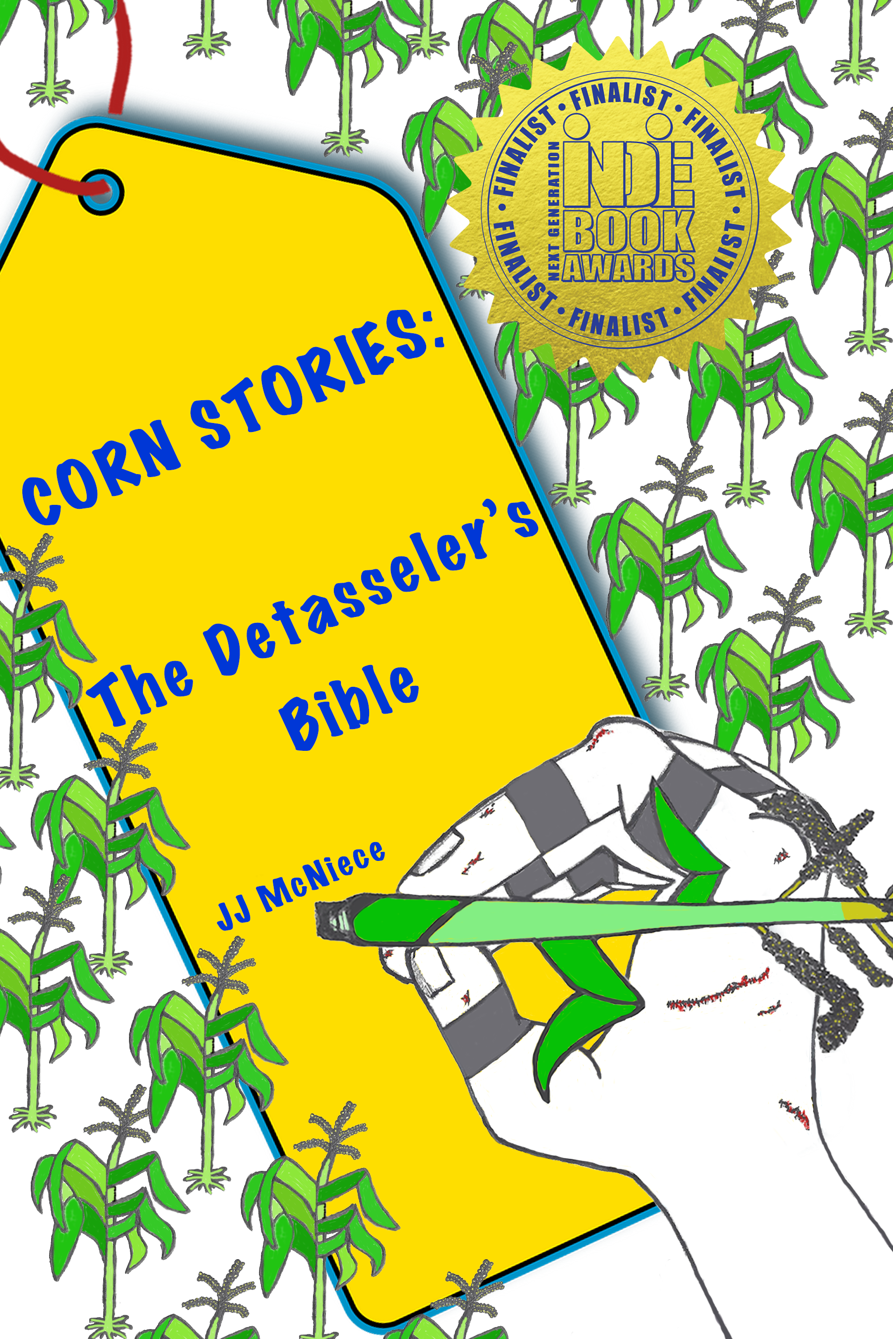 Corn Stories: The Detasseler's Bible