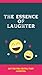 The Essence of Laughter