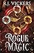 Rogue Magic (The Natural Order School of Magic Series)