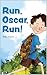 Run, Oscar, Run!