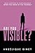 Are You VISIBLE?: What Happens in Your Business When You Show Up for Yourself