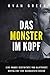 Das Monster Im Kopf: Eine Wahre Geschichte Von Devianz, Folter Und Sozialer Säuberung (Wahres Verbrechen) (German Edition)