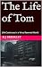 The Life of Tom