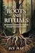 Roots and Rituals: Reclaimi...