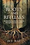 Roots and Rituals...