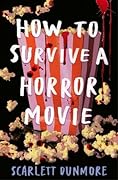 How to Survive a Horror Movie