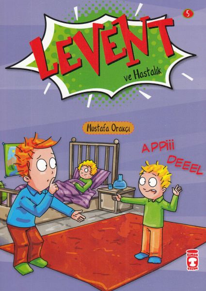 İlk Okuma Kitaplarım 5: Levent ve Hastalık