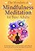 The Wonders of Mindfulness Meditation for Busy Adults by Pearl Fagan