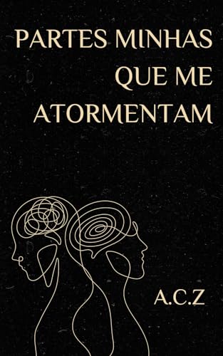 Partes Minhas Que Me Atormentam (Portuguese Edition)