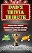 DAD'S TRIVIA TRIBUTE: An ep...