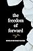 The Freedom of Forward