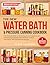 The New Water Bath & Pressure Canning Cookbook by Clara Saunders