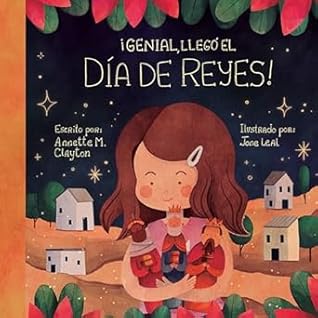 ¡Genial, llegó el Día de Reyes! by Annette M. Clayton
