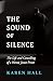 The Sound of Silence: The L...