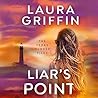 Liar's Point by Laura Griffin