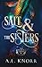 Salt & the Sisters (The Sir...