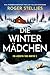 Die Wintermädchen: Ein atemberaubender Thriller voller Spannung (FBI-Agentin Tori Hunter 2) (German Edition)