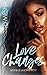 Love Changes by D'mesha Wright