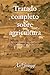 Tratado completo sobre agricultura by Xu Guangqi