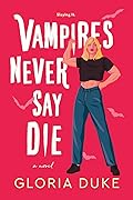 Vampires Never Say Die
