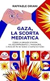 Gaza, la scorta m...