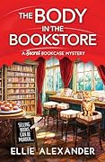 The Body in the Bookstore (A Secret Bookcase Mystery #1)