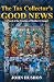 The Tax Collector’s Good News: A NOVEL OF THE CREATION OF MATTHEW’S GOSPEL