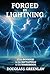 Forged by Lightning by Douglas Greenlaw Forged by Lightning by Douglas Greenlaw