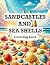 Sandcastles and Sea Shells ...