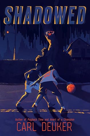 Shadowed: A YA Coming-of-Age Sports Novel About Basketball, Friendship, and Passion