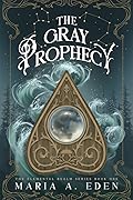 The Gray Prophecy