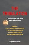 THE TRIBULATION: A Biblical Study of the Coming Seven-Year Tribulation