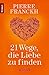 21 Wege, die Liebe zu finden (German Edition)