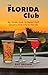 The Florida Club: An Inside...